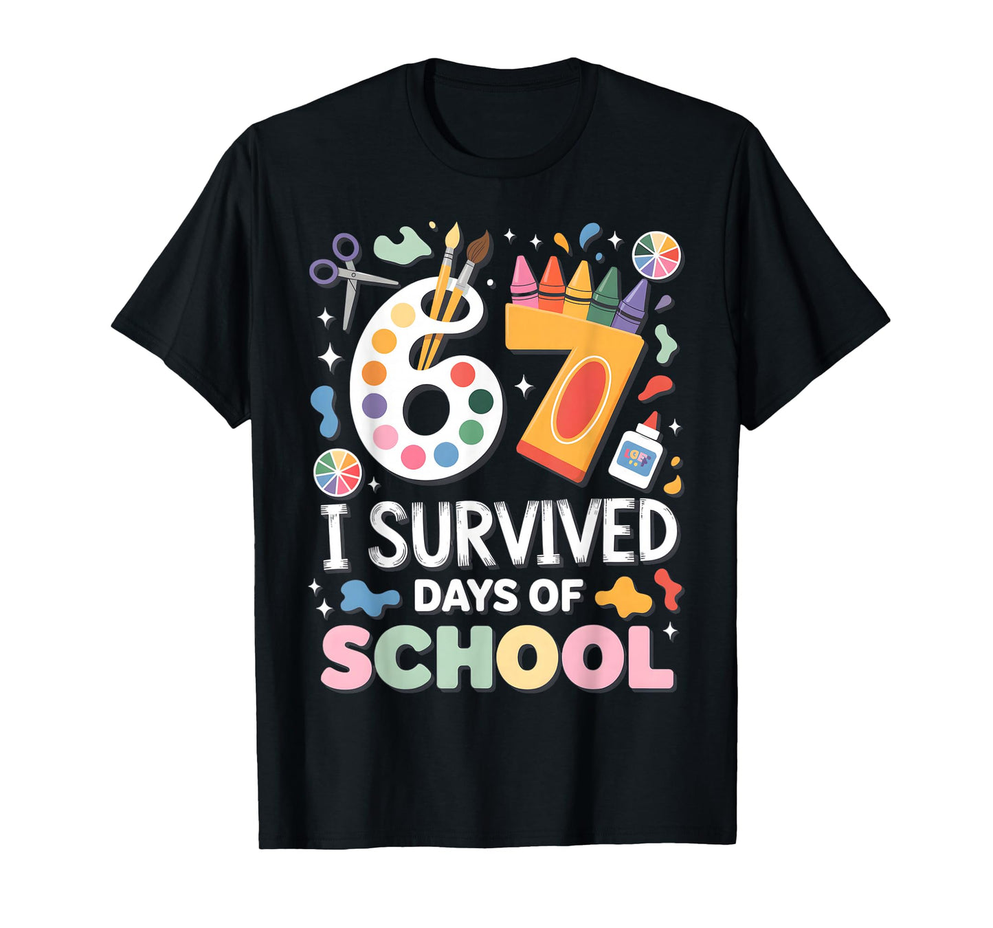 I Survived 67 Days of School - Teachers Students Art Class T-Shirt