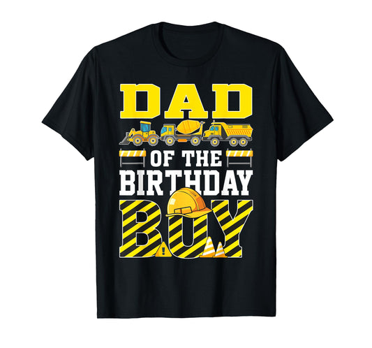 Dad of The Birthday Boy Construction Truck T-Shirt