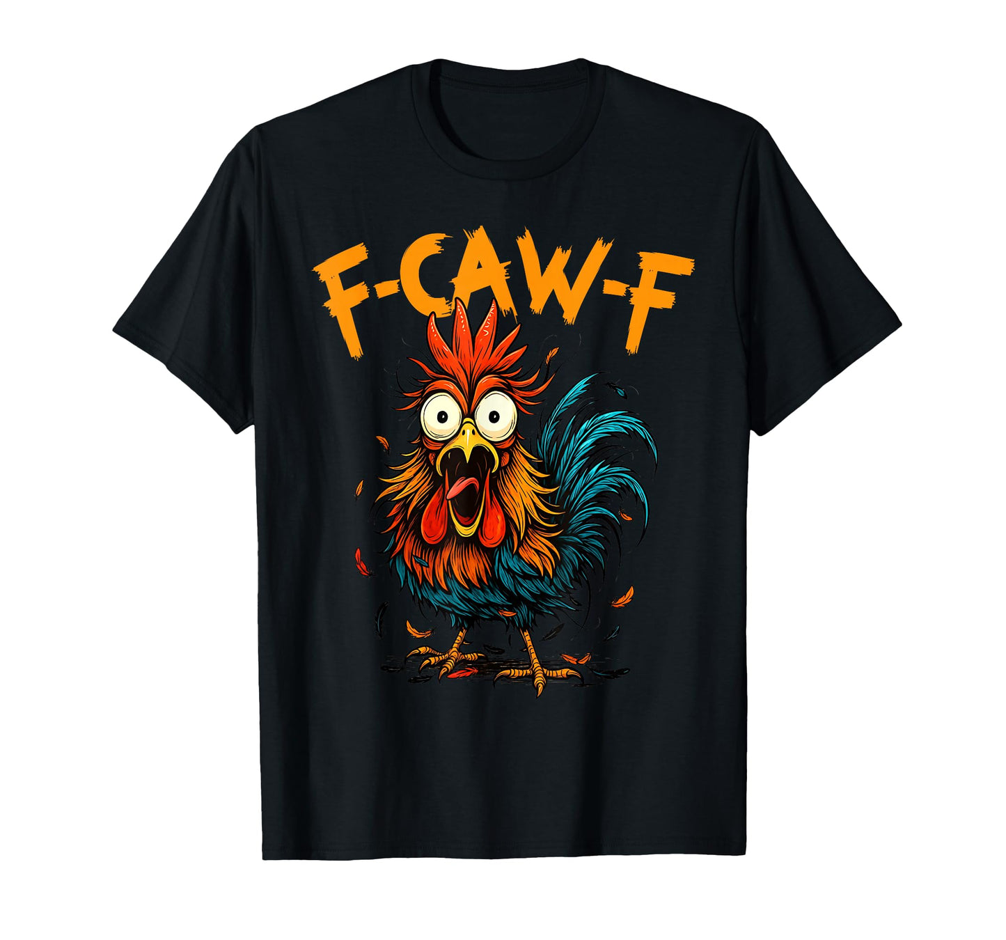 f-caw-f Chicken Fcawf Rooster Coffee Funny Office Coffee T-Shirt