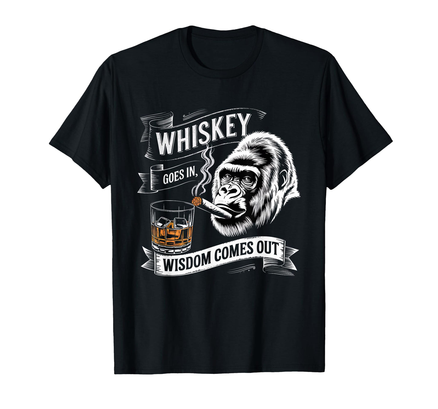 Gorilla Tshirt Whiskey Goes in Wisdom Comes Out Funny Monkey T-Shirt