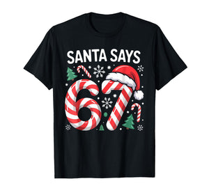 Matching Christmas Candy Cane Six Seven Santa Says 6 7 T-Shirt
