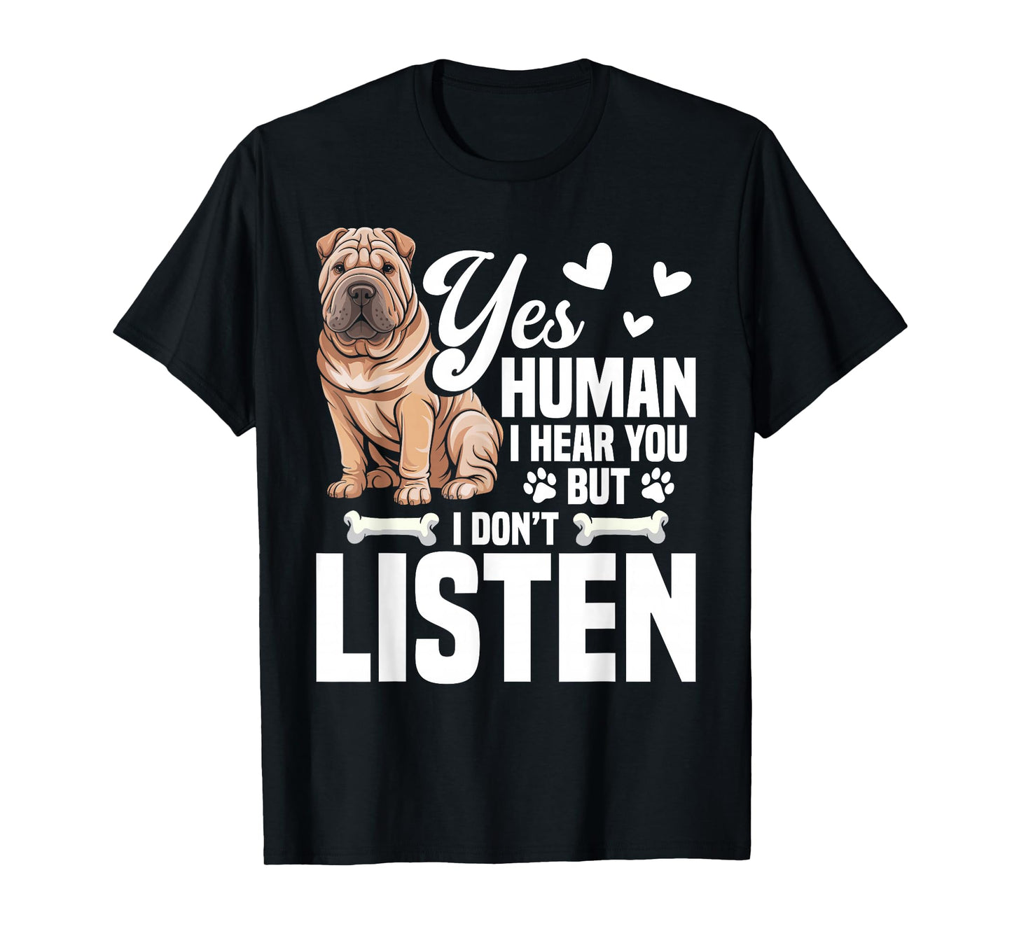 Chinese Shar Pei Lover Dog Owner Yes Human Chinese Shar Pei T-Shirt