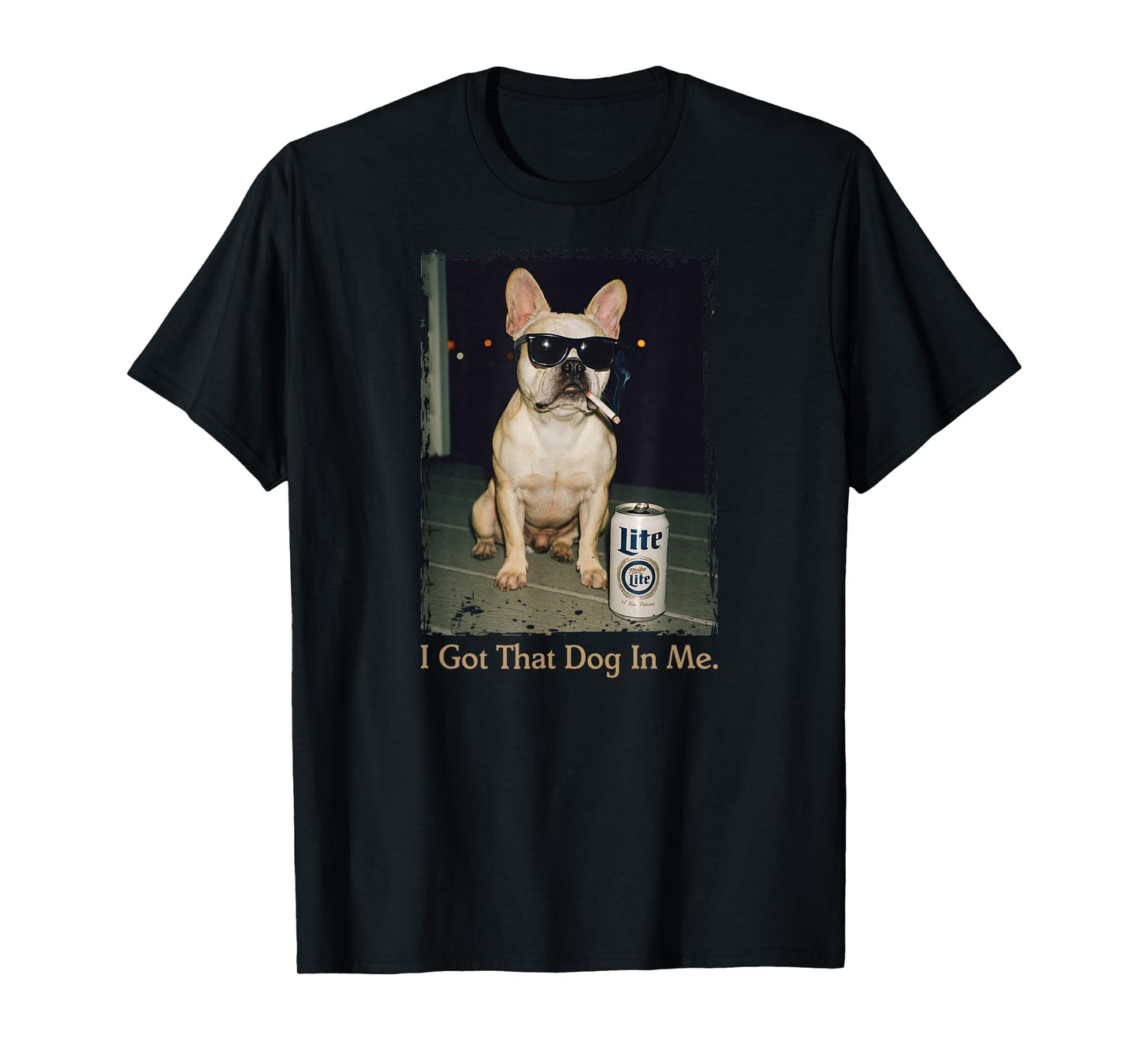 I Got That Dog in Me Funny French Bulldog Meme Frenchie Mom T-Shirt
