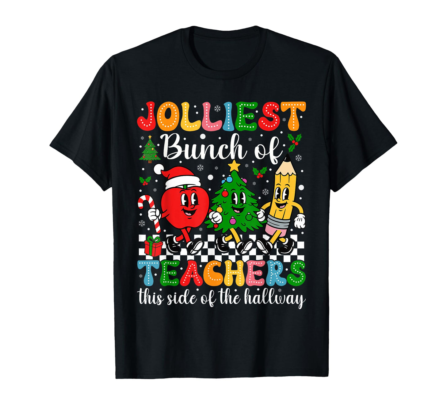 Jolliest Bunch of Teachers This Side of The Hallway Xmas T-Shirt