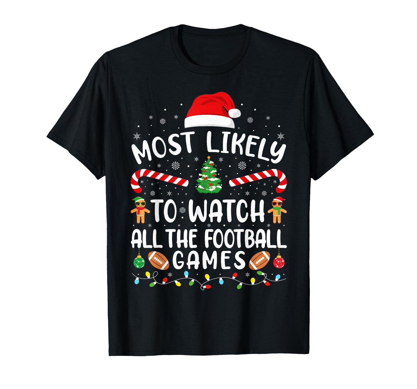 Most Likely to Watch All The Football Games Xmas Matching T-Shirt