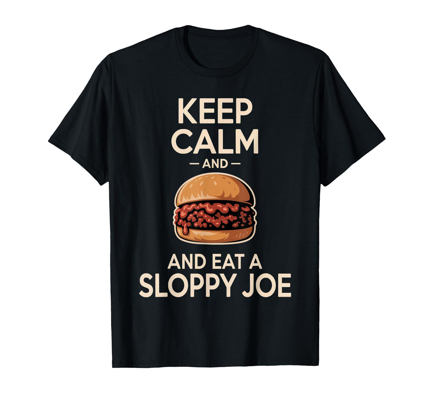 Sloppy Joe Sandwich Funny Dinner Foodie Meal T-Shirt