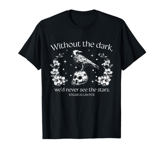 Raven Skull Retro Without The Dark We’d Never See The Stars T-Shirt