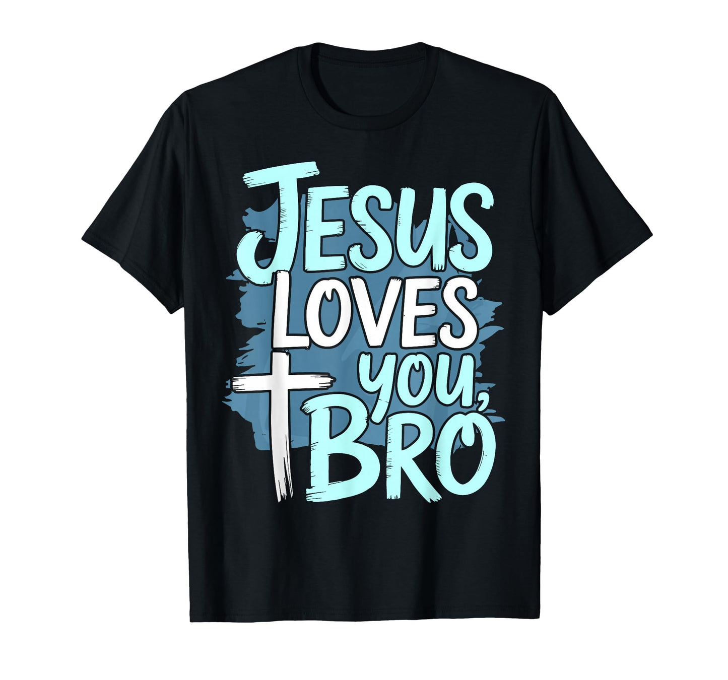 Jesus Loves You Bro Christian Religious T-Shirt