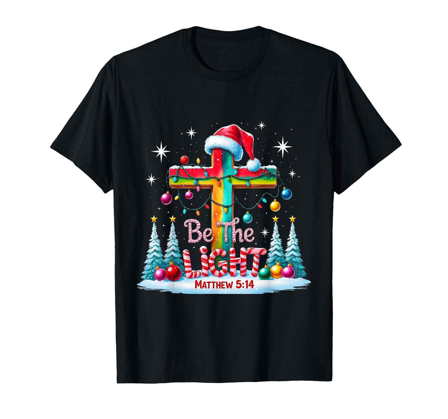 Be The Light Matthew 5:14 Christian Christmas T-Shirt