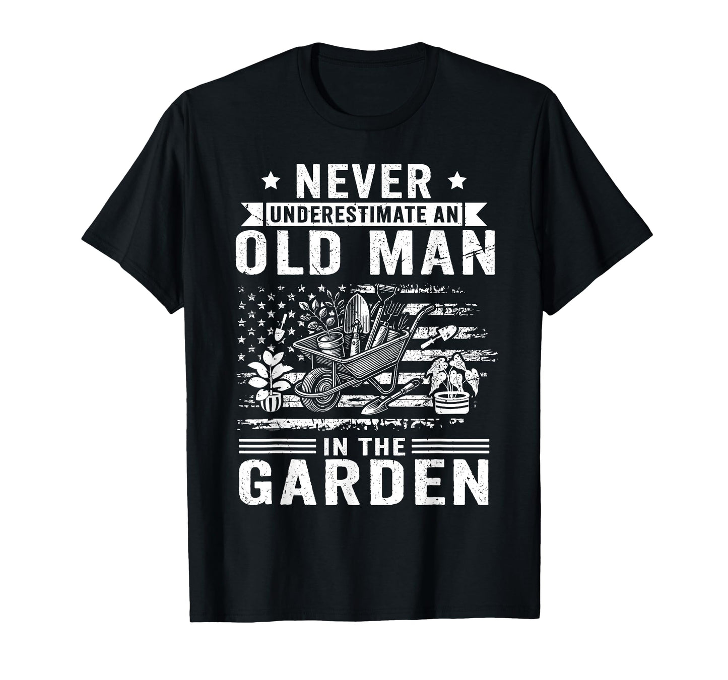 Never Underestimate an Old Man in The Garden Funny Gardening T-Shirt
