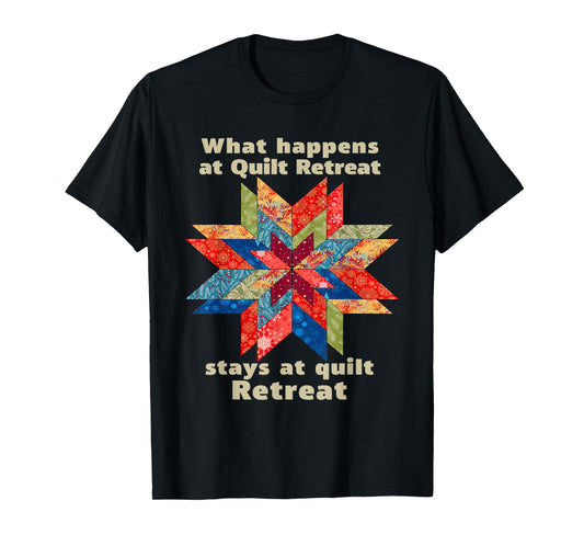 Sewing Mom Quilting Christmas What Happens at Quilt Retreat T-Shirt