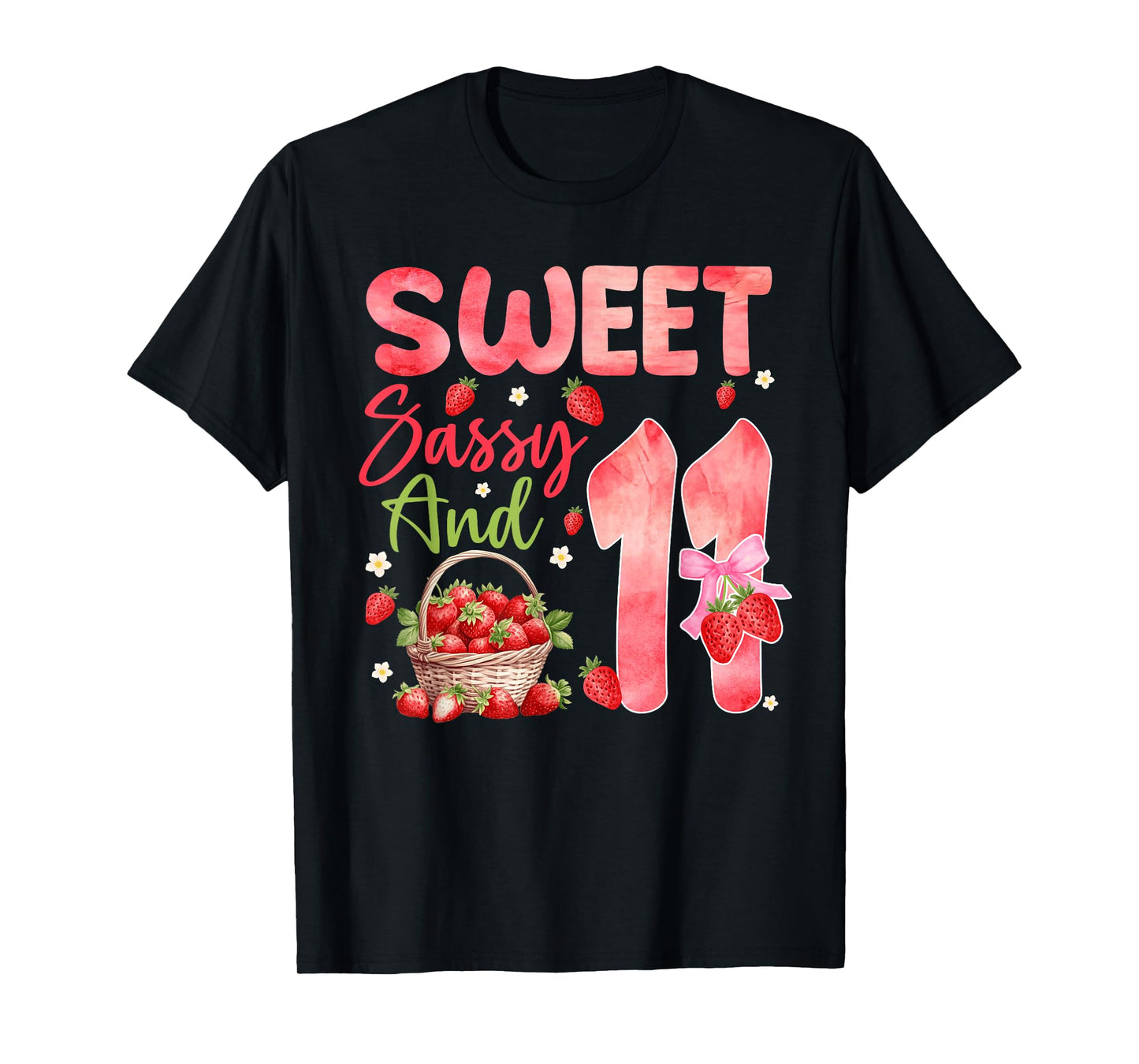 Sweet Sassy and Eleven Bday 11th Strawberry Theme Party T-Shirt