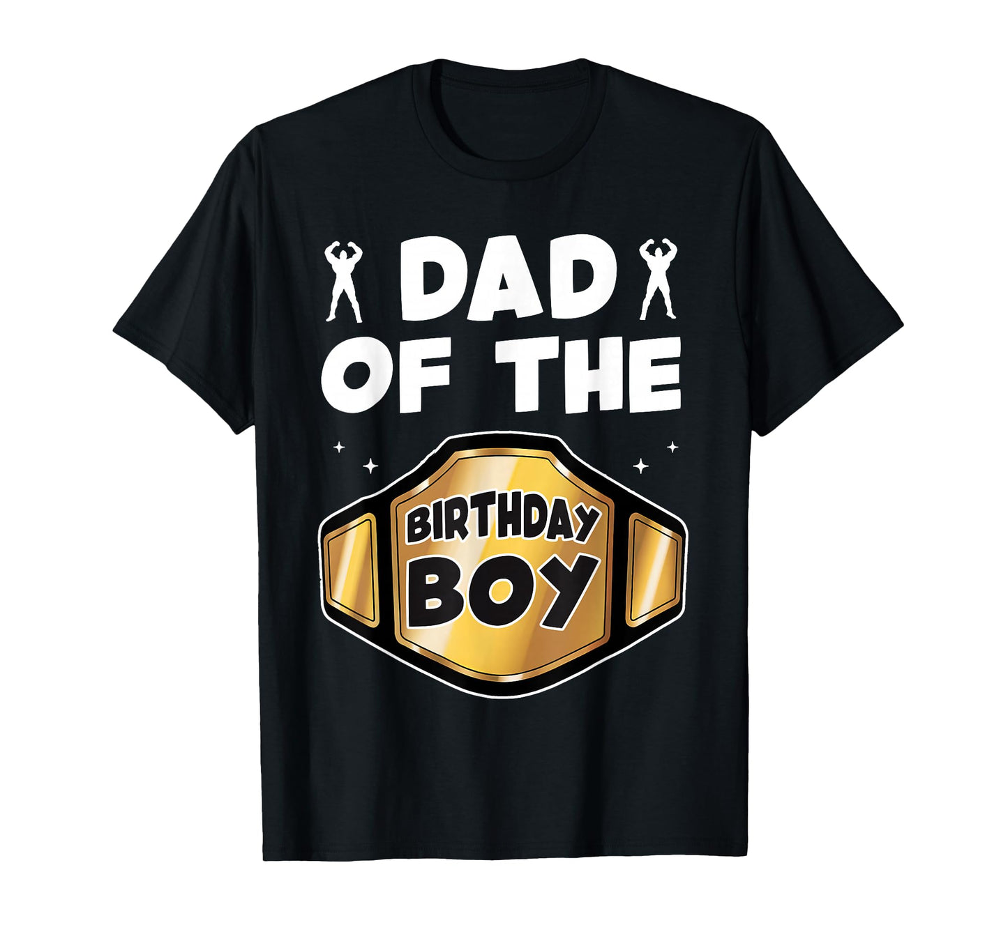 Dad of The Birthday Boy Wrestling Belt Birthday Kids Boys T-Shirt