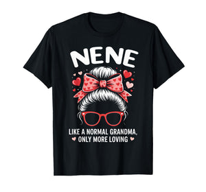 NENE Valentine Quote for Loving Grandma with Cute Bow T-Shirt