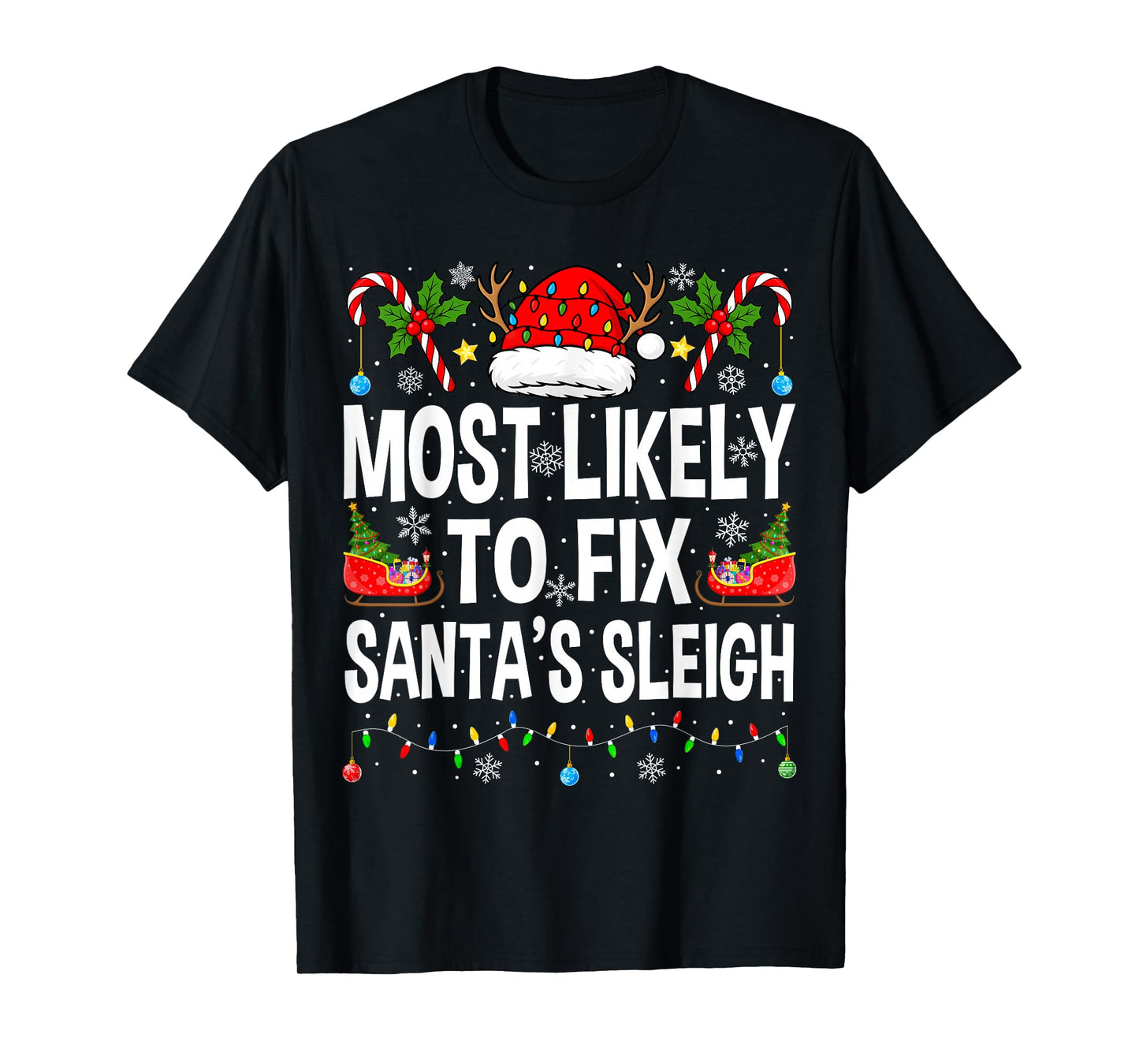 Most Likely to Fix Santa Sleigh Family Matching Christmas T-Shirt