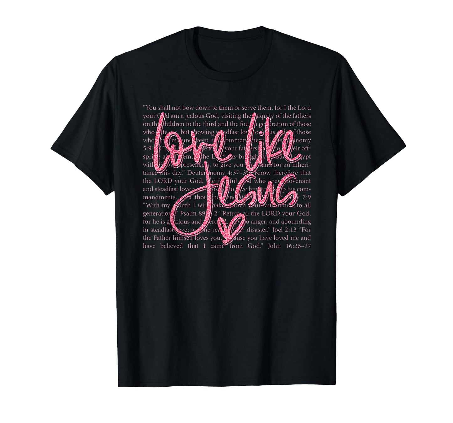 Love Like Jesus Christian Quote Faith Bible Verse Religion T-Shirt