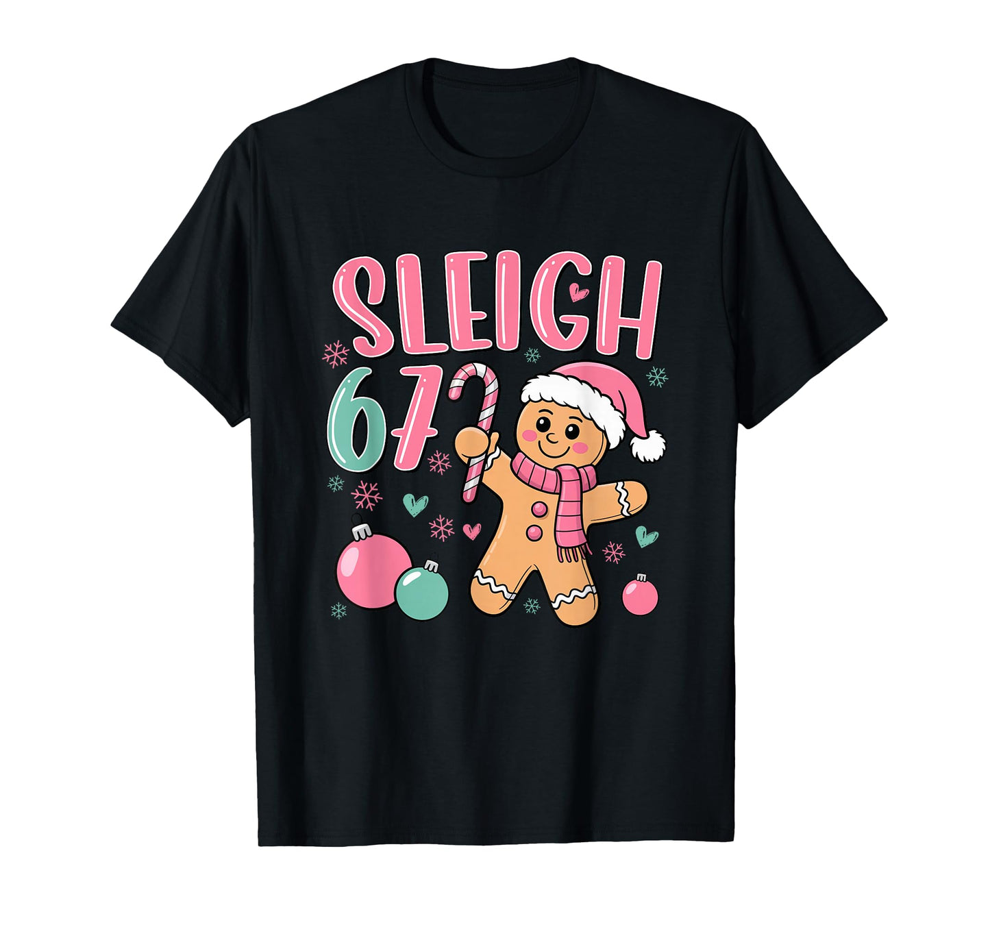 Sleigh 67 Gingerbread Christmas Six Seven Meme Viral Number T-Shirt