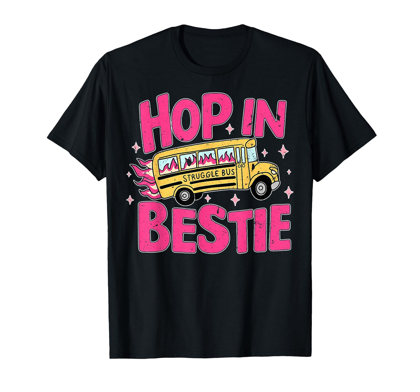 Hop in Bestie Funny Struggle Bus T-Shirt