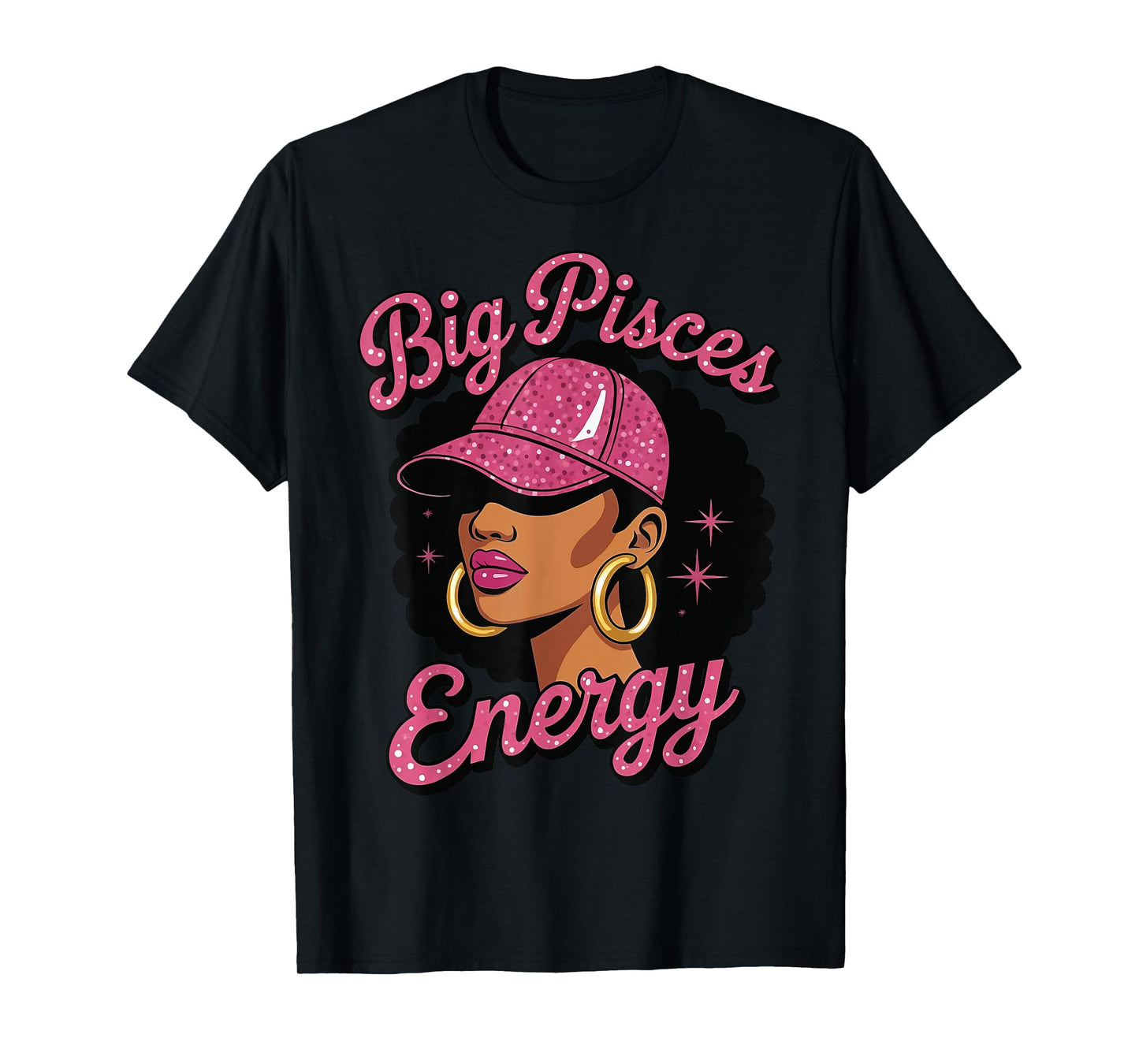 Big Pisces Energy Black Girl T-Shirt