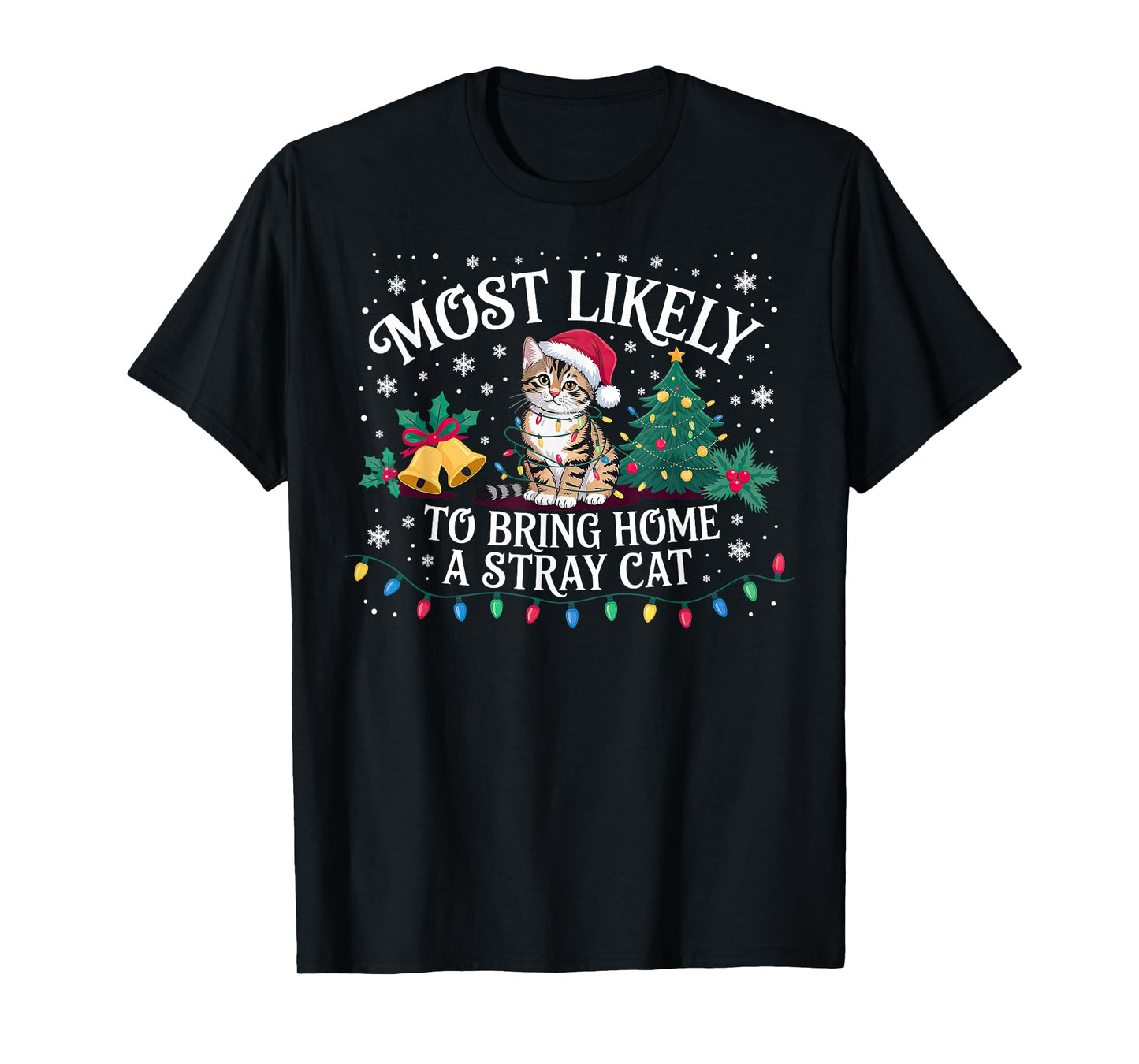 Most Likely to Bring Home A Stray Cat Christmas T-Shirt