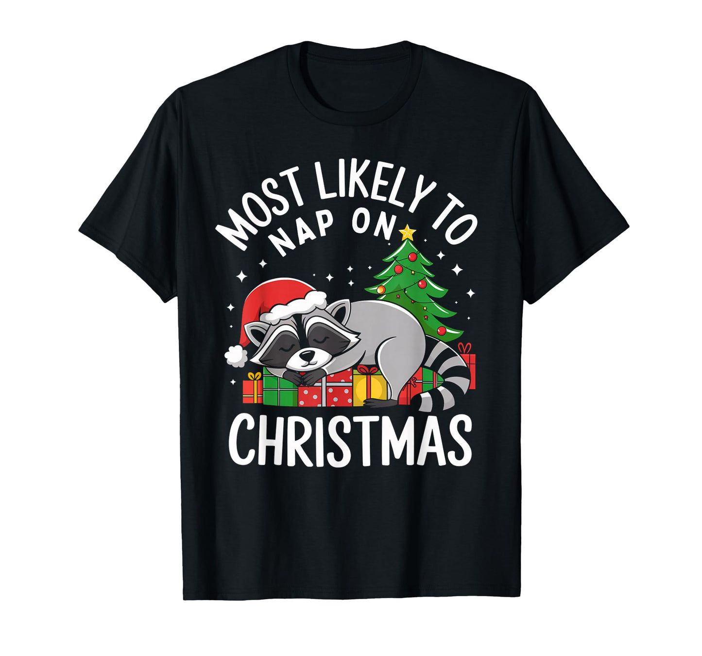 Most Likely to Nap On Christmas Funny Raccoon Xmas Family T-Shirt