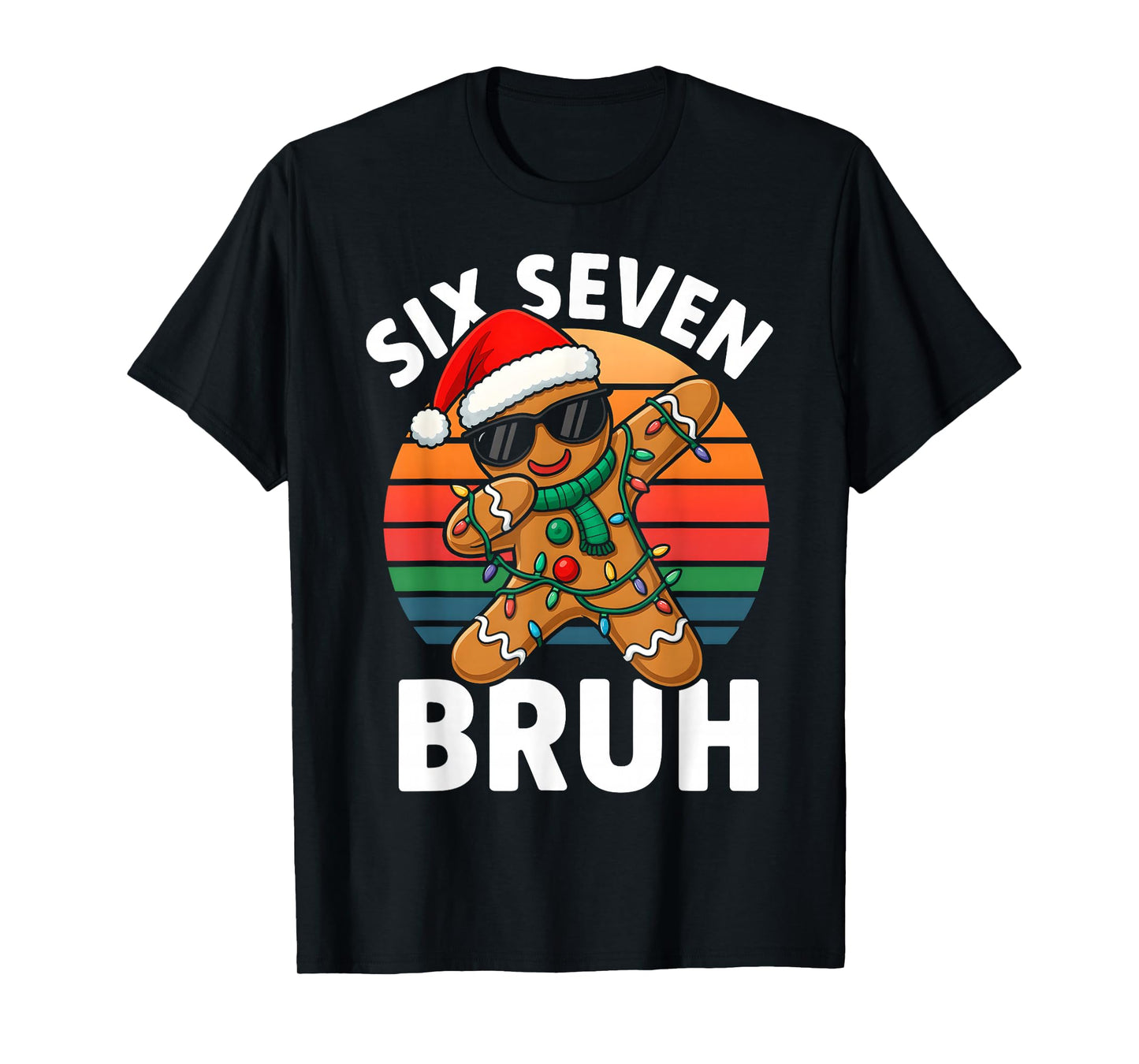 HUGvyn Six Seven 6 7 Meme Dabbing Gingerbread Christmas Bruh T-Shirt