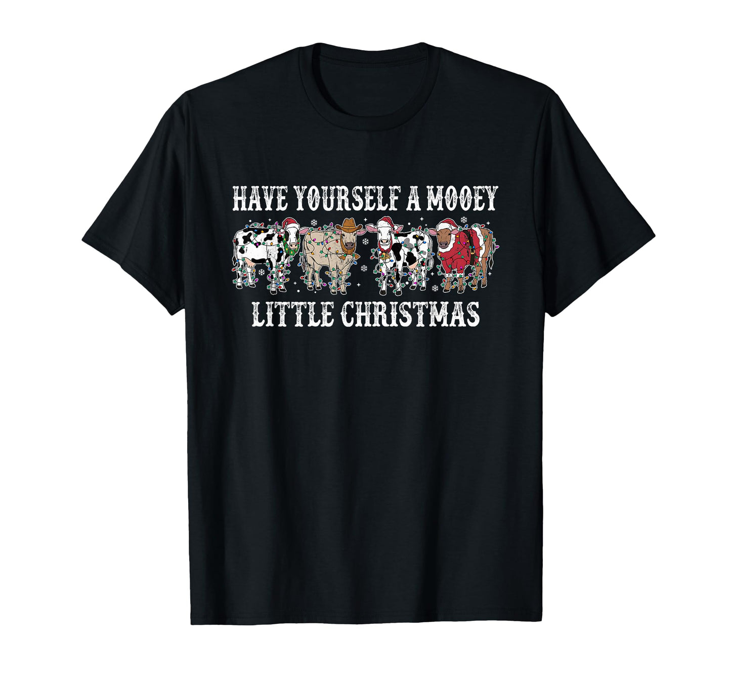 Have Yourself A Mooey Little Christmas T-Shirt