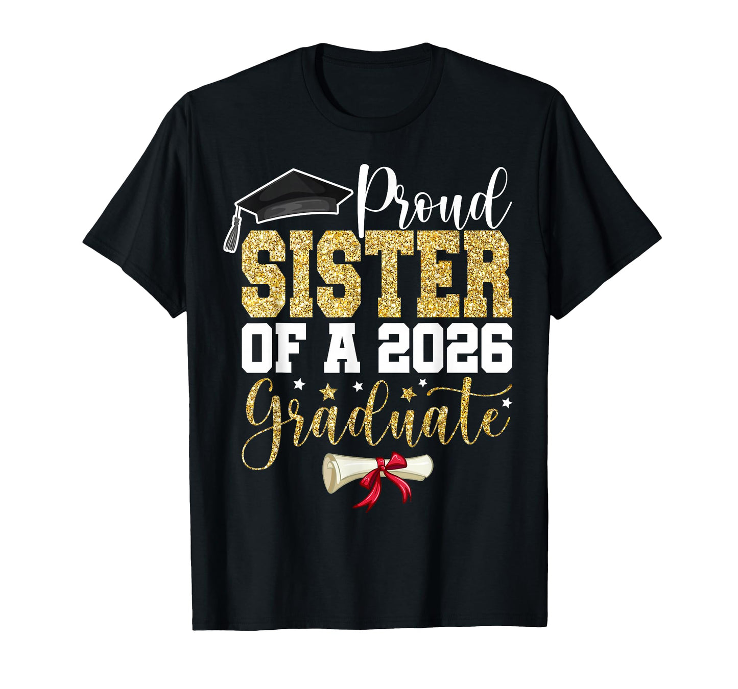 Proud Sister of 2026 Senior Graduate Family Graduation 2026 T-Shirt