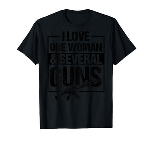I Love One Woman and Several Guns Funny Gun Owner Husband T-Shirt