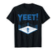 Yeet Tshirt Funny Saying Meme Slang Men Boys Kids Women T-Shirt