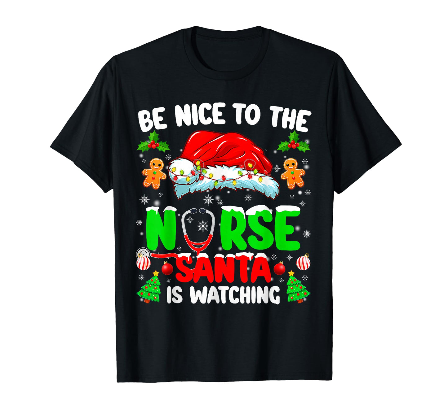 Be Nice to The Nurse Santa is Watching Christmas Xmas Nurse T-Shirt