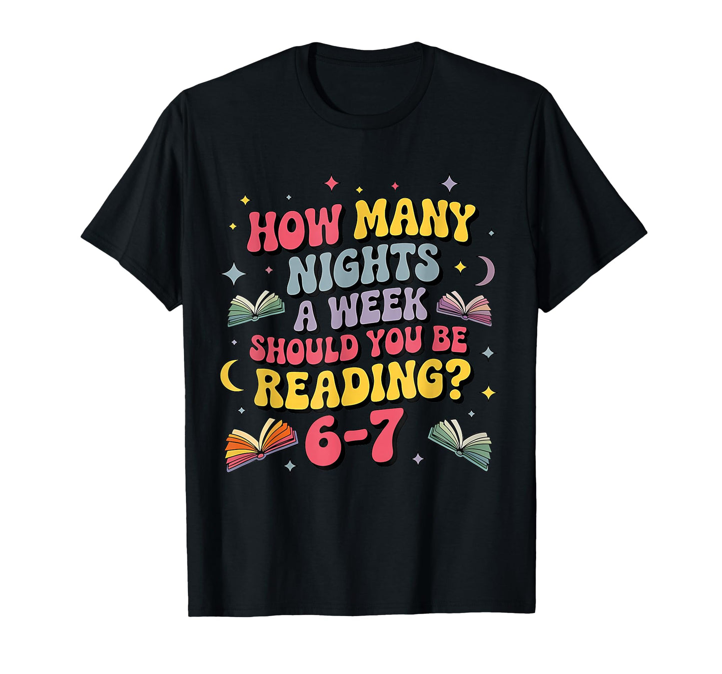 How Many Nights A Week Should You Be Reading 67 Meme Teacher T-Shirt
