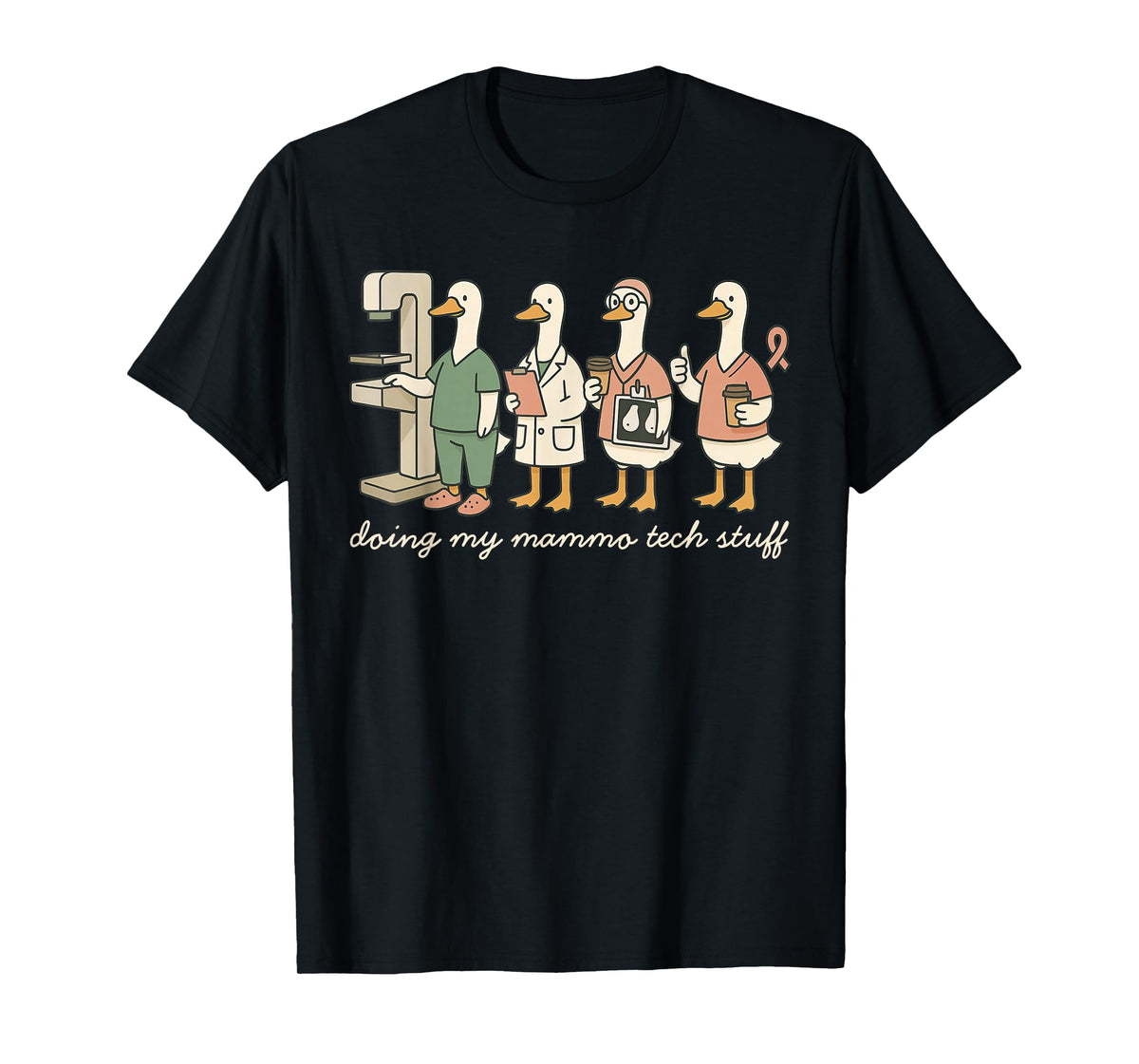 Silly Goose Mammography Tech X-ray Doing My Mammo Tech Stuff T-Shirt