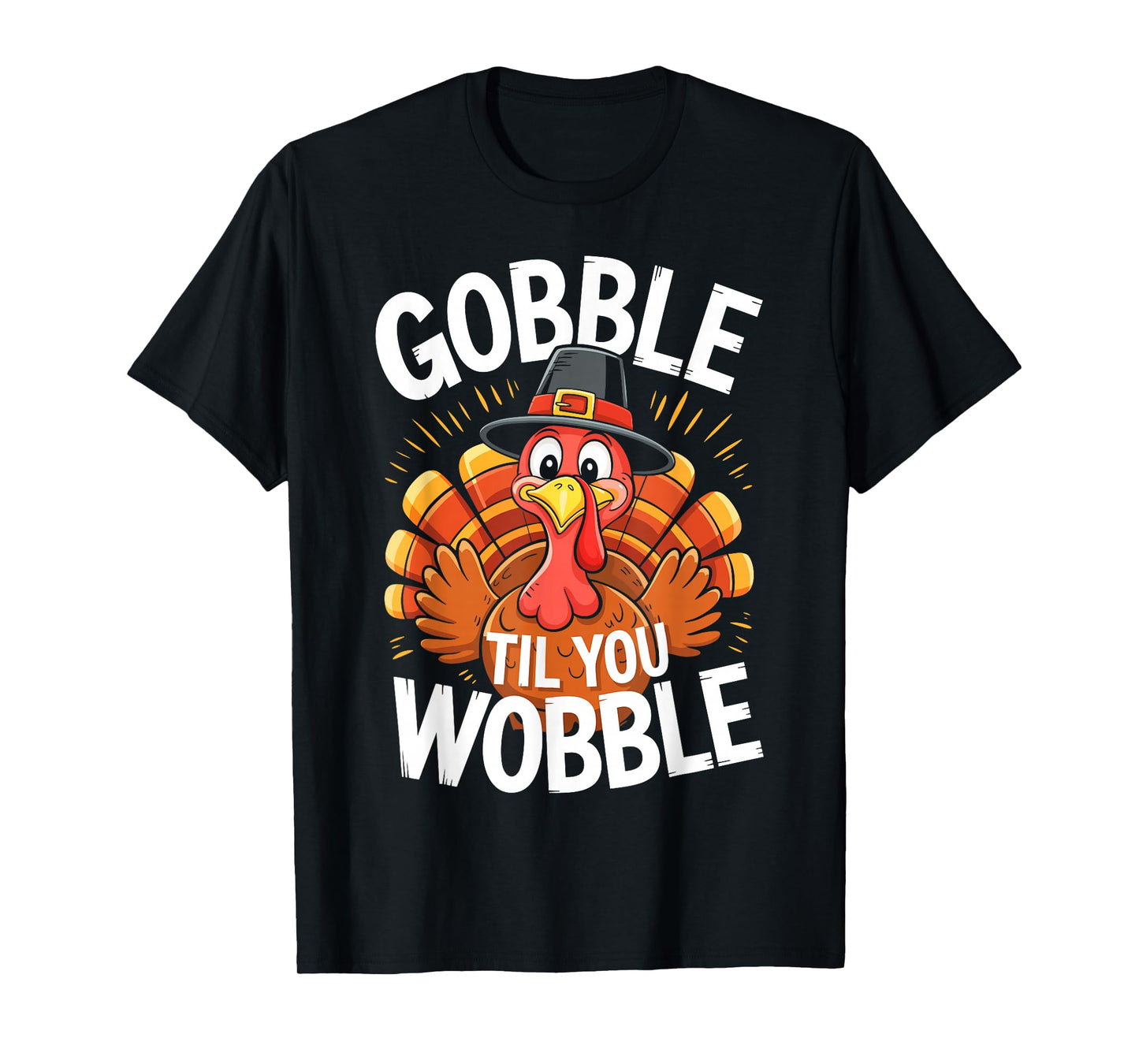 Gobble Til You Wobble Shirt Adult Kids Thanksgiving Day T-Shirt