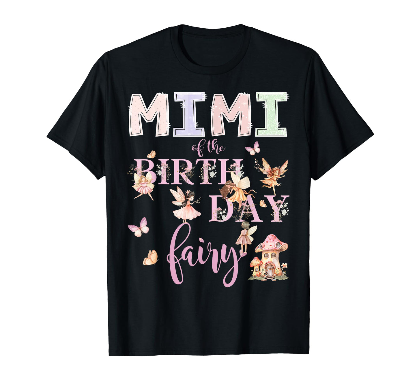 Mimi of The Birthday Fairy Birthday Girl Magical Family T-Shirt
