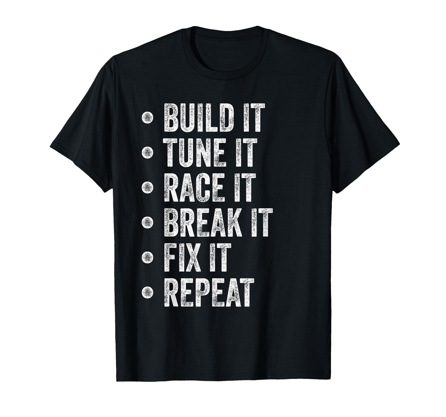 Build It Tune It Race It Repeat Funny Mechanic Car Guy T-Shirt