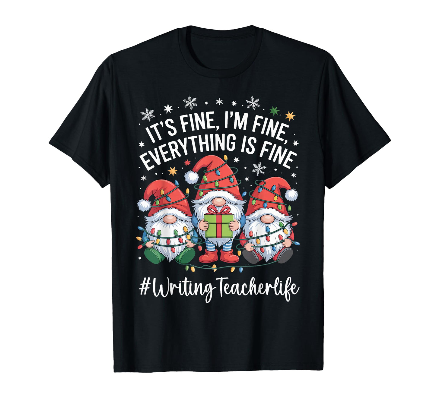 Writing Teacher Gnome Everything is Fine Funny Christmas T-Shirt