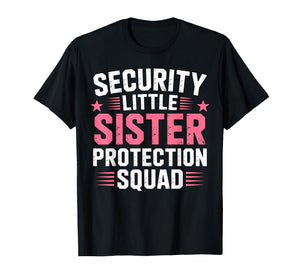 Security Little Sister Protection Squad T-Shirt