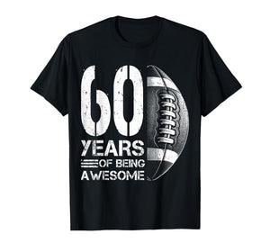 60th Birthday American Football 60 Years Old Man Woman T-Shirt