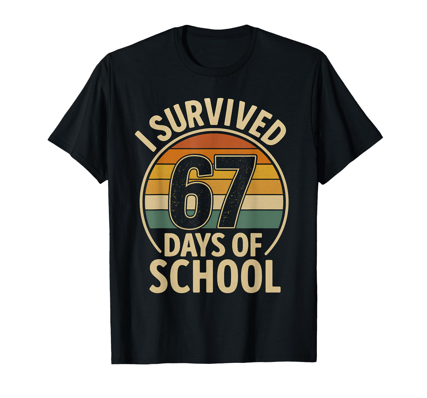 I Survived 67 Days of School Six Seven Meme Students Teacher T-Shirt