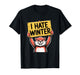 Groundhog I Hate Winter Grumpy Anti Cold Weather T-Shirt