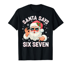 Christmas Santa Says 6 7 Six Seven Gen Z Alpha Meme Slang T-Shirt