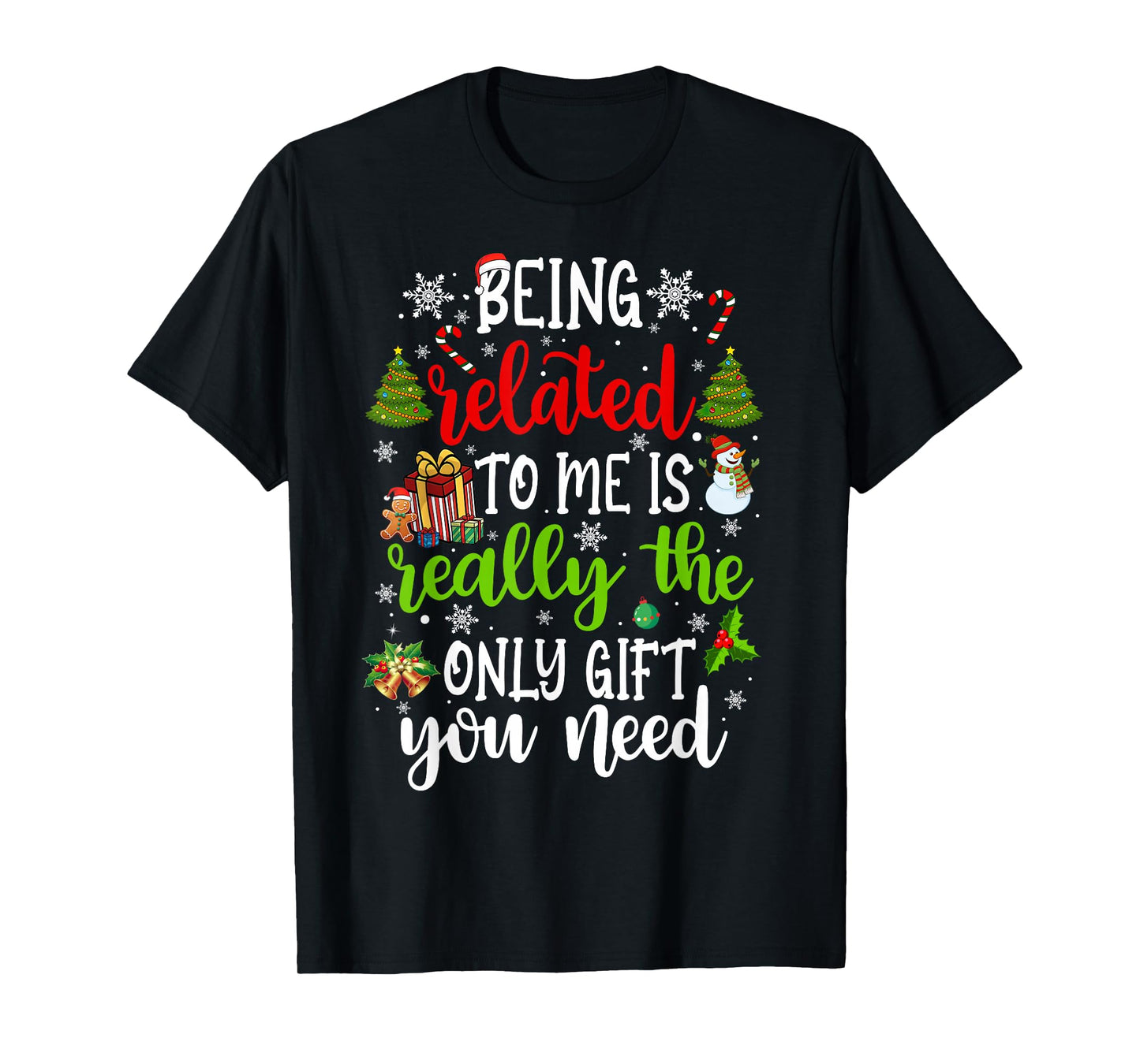 Being Related to Me Funny Christmas Family Xmas Pajamas T-Shirt
