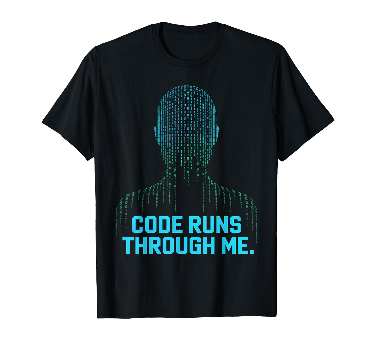 Code Runs Through Me Cool Programmer Binary Code Design T-Shirt