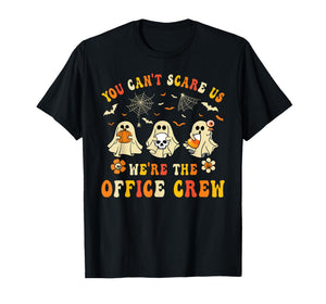 You Can't Scare Us We're The Office Crew Workers Halloween T-Shirt