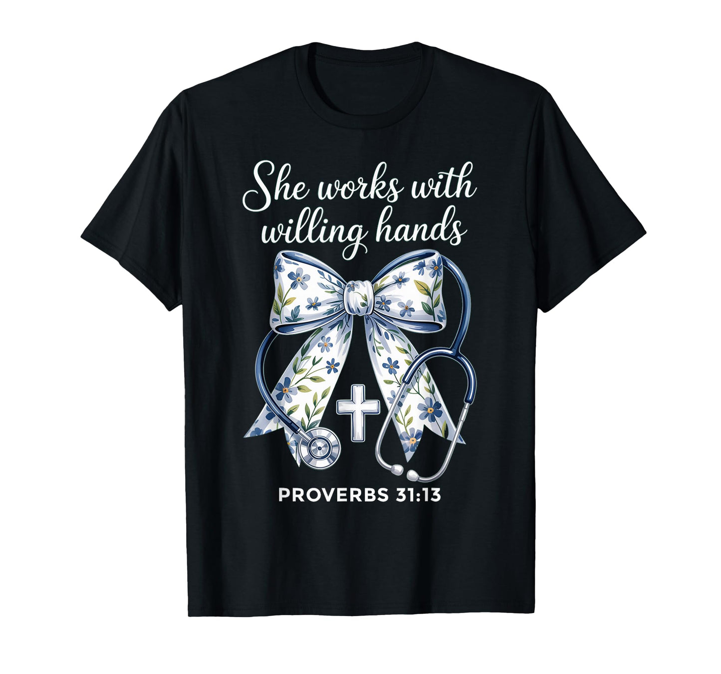 She Works with Hands Coquette Ribbon Faith Christian Nurse T-Shirt