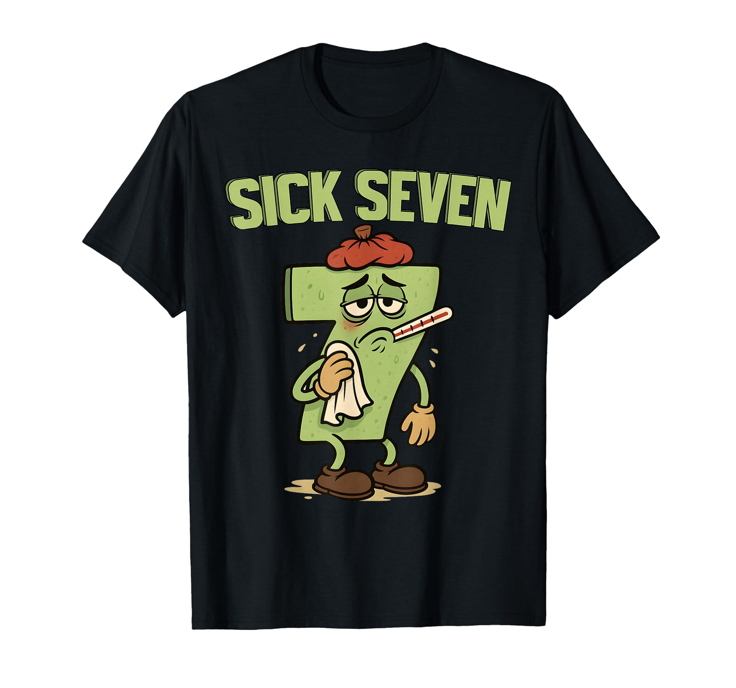 Funny Sick Seven 67 Meme Six Seven Fun Wordplay T-Shirt