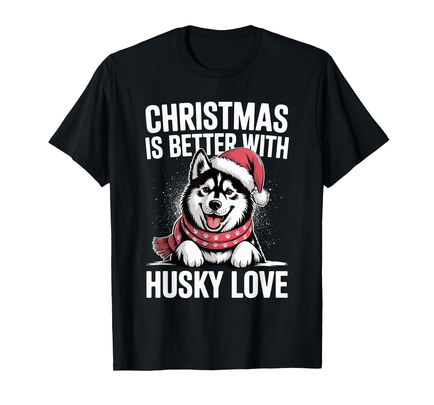 Cute Xmas Puppy Christmas is Better with Siberian Husky Love T-Shirt