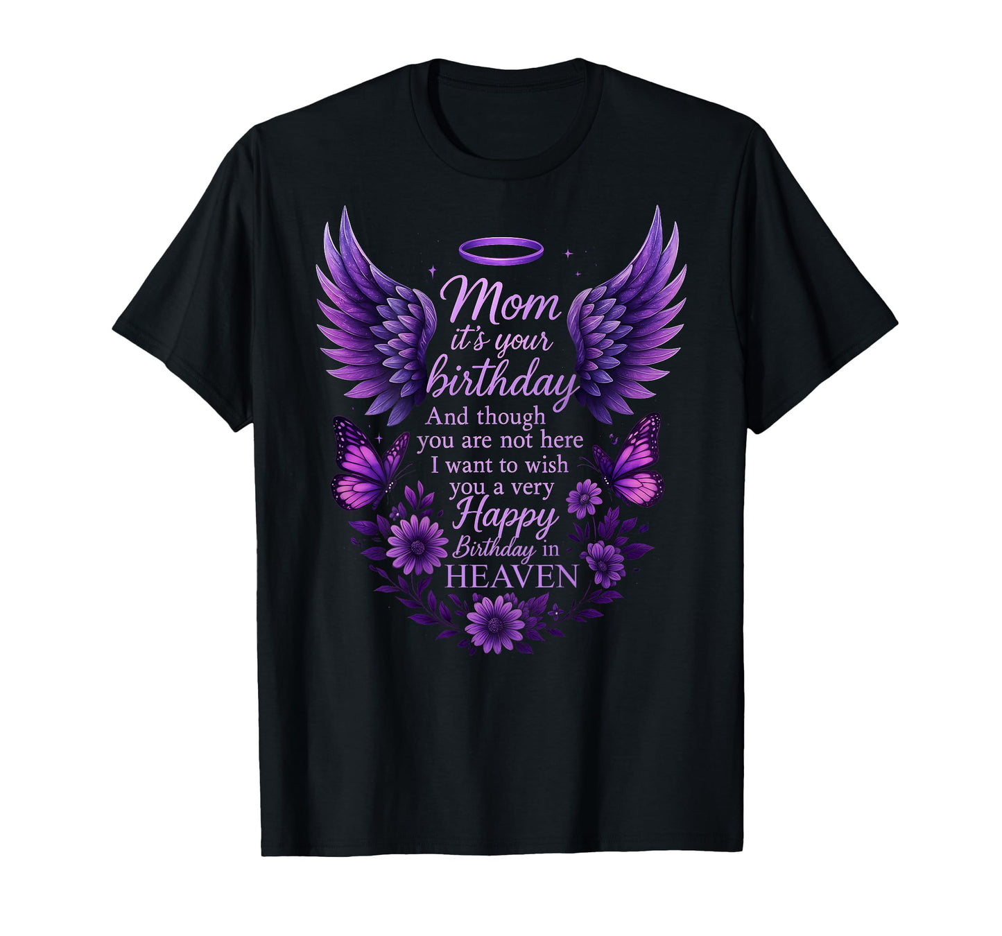 Wish A Very Happy Birthday Mom in Heaven Memorial Family T-Shirt