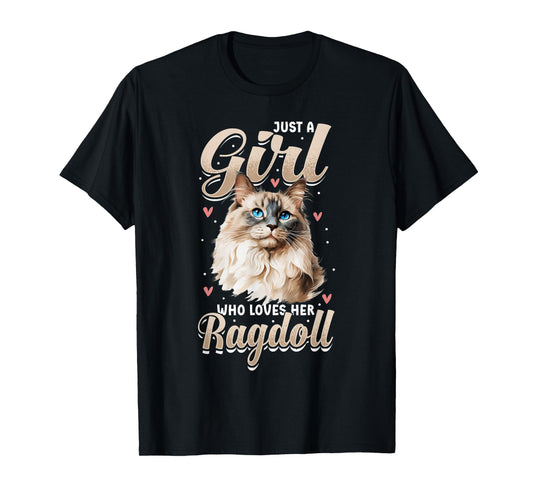 Ragdoll Cat Lover, Just A Girl Who Loves Her Ragdoll T-Shirt